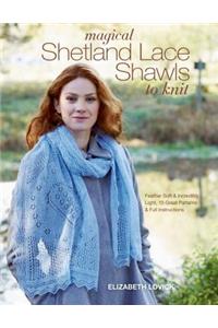 Magical Shetland Lace Shawls to Knit
