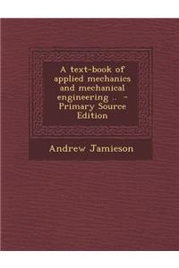Text-Book of Applied Mechanics and Mechanical Engineering ..