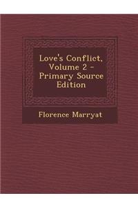 Love's Conflict, Volume 2