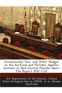 Groundwater Flow and Water Budget in the Surficial and Floridan Aquifer Systems in East-Central Florida