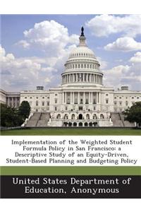 Implementation of the Weighted Student Formula Policy in San Francisco