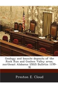 Geology and Bauxite Deposits of the Rock Run and Goshen Valley Areas, Northeast Alabama