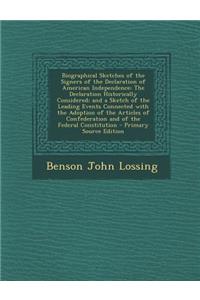 Biographical Sketches of the Signers of the Declaration of American Independence