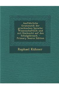 Ausfuhrliche Grammatik Der Griechischen Sprache