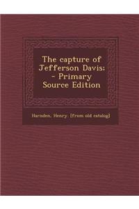 The Capture of Jefferson Davis;