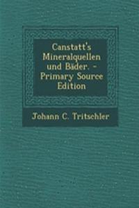 Canstatt's Mineralquellen Und Bader.