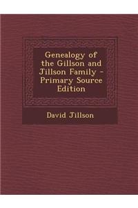 Genealogy of the Gillson and Jillson Family - Primary Source Edition