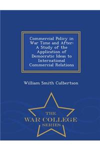 Commercial Policy in War Time and After