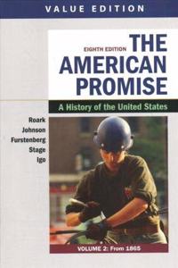 American Promise, Value Edition, Volume 2 & Achieve Read & Practice for the American Promise, Value Edition (1-Term Access)