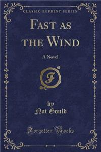 Fast as the Wind