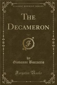 The Decameron, Vol. 1 (Classic Reprint)