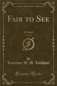 Fair to See, Vol. 3 of 3