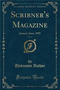 Scribner's Magazine, Vol. 41