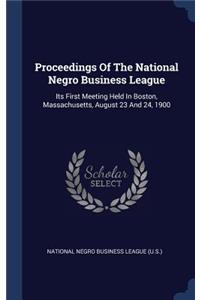 Proceedings Of The National Negro Business League