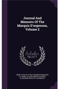 Journal and Memoirs of the Marquis D'Argenson, Volume 2