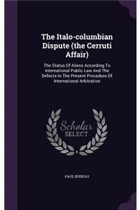The Italo-Columbian Dispute (the Cerruti Affair)