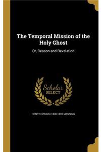 The Temporal Mission of the Holy Ghost