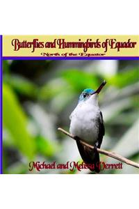 Butterflies and Hummingbirds of Ecuador