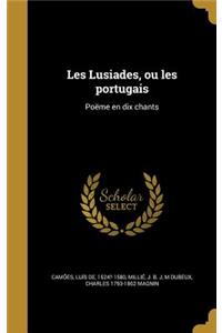 Les Lusiades, Ou Les Portugais