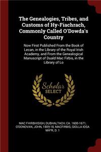 The Genealogies, Tribes, and Customs of Hy-Fiachrach, Commonly Called O'Dowda's Country