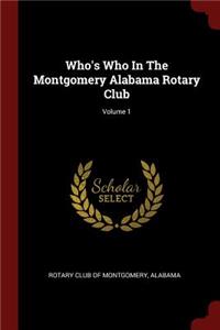 Who's Who in the Montgomery Alabama Rotary Club; Volume 1