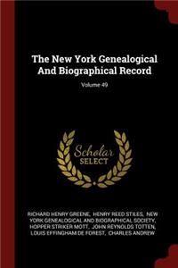 The New York Genealogical and Biographical Record; Volume 49