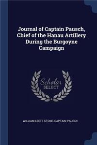 Journal of Captain Pausch, Chief of the Hanau Artillery During the Burgoyne Campaign