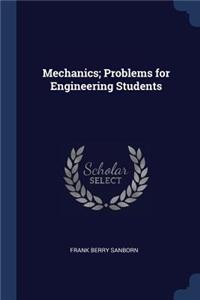 Mechanics; Problems for Engineering Students