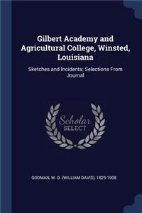 Gilbert Academy and Agricultural College, Winsted, Louisiana