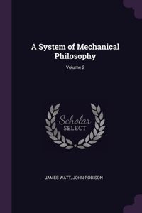 System of Mechanical Philosophy; Volume 2