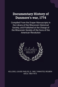 Documentary History of Dunmore's war, 1774