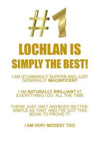 LOCHLAN IS SIMPLY THE BEST AFFIRMATIONS WORKBOOK Positive Affirmations Workbook Includes