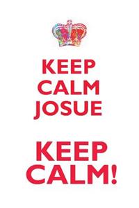 KEEP CALM JOSUE! AFFIRMATIONS WORKBOOK Positive Affirmations Workbook Includes