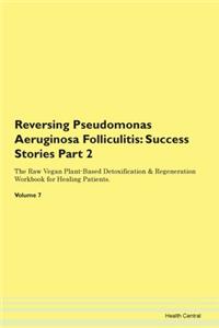 Reversing Pseudomonas Aeruginosa Follicu