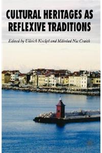 Cultural Heritages as Reflexive Traditions