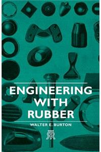 Engineering With Rubber