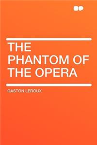 The Phantom of the Opera