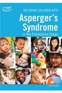 Including Children with Asperger's Syndrome in the Foundation Stage