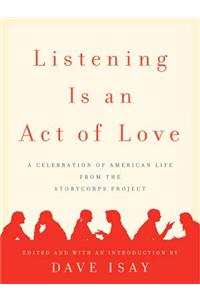 Listening Is an Act of Love