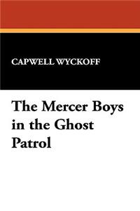 The Mercer Boys in the Ghost Patrol