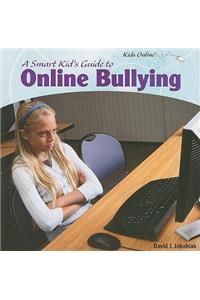 Smart Kid's Guide to Online Bullying