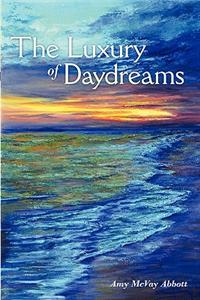 The Luxury of Daydreams