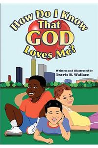 How Do I Know That God Loves Me?