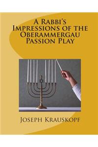 Rabbi's Impressions of the Oberammergau Passion Play