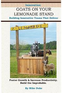 Innovation Goats on Your Lemonade Stand
