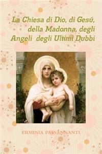 Chiesa di Dio, di Gesú, della Madonna, degli Angeli degli Ultimi Dubbi