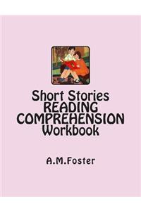 Short Stories READING COMPREHENSION Workbook