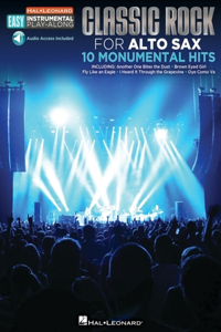 Classic Rock - 10 Monumental Hits Alto Sax Easy Instrumental Play-Along Book with Online Audio Tracks