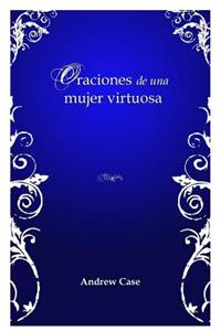 Oraciones de una mujer virtuosa