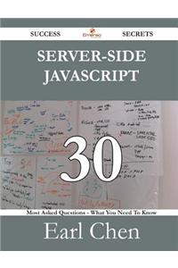 Server-Side JavaScript 30 Success Secrets - 30 Most Asked Questions on Server-Side JavaScript - What You Need to Know
